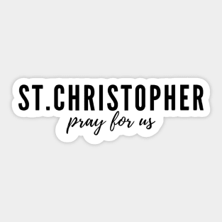 St. Christopher pray for us Sticker